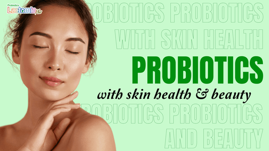 PROBIOTICS WITH SKIN HEALTH AND BEAUTY