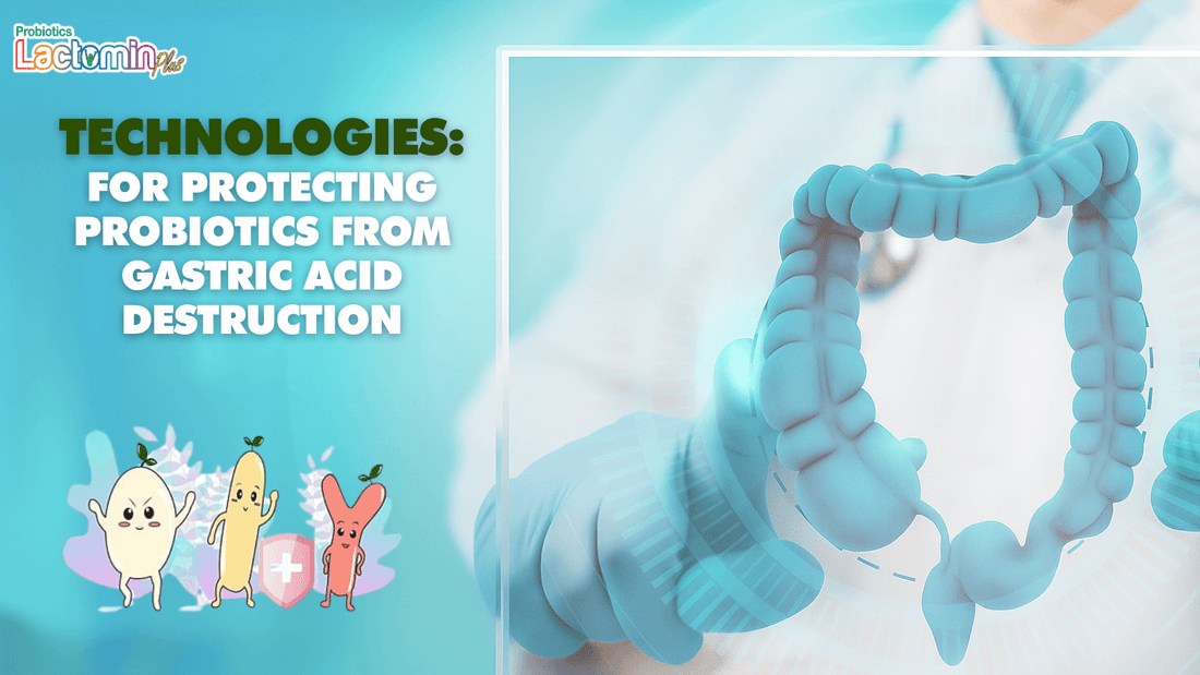 TECHNOLOGIES FOR PROTECTING PROBIOTICS FROM GASTRIC ACID DESTRUCTION