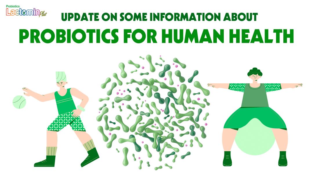 UPDATE ON SOME INFORMATION ABOUT PROBIOTICS FOR HUMAN HEALTH